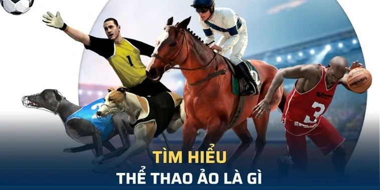 Tìm Hiểu Cá Cược Thể Thao Ảo WIN55 Hấp Dẫn Không Thể Bỏ Qua